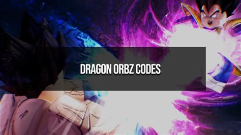 Dragon Orbz Codes .